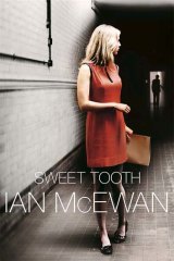 <em>Sweet Tooth</em> by Ian McEwan. Jonathan Cape, $32.95.