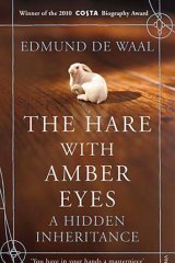 <em>The Hare with Amber Eyes</em> by Edmund de Waal.