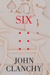 Cover of John Clanchy's book Six