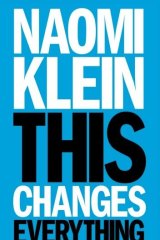 Protest book: This Changes Everything, by Naomi Klein. 