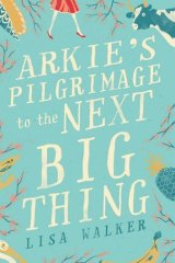 Arkie's Pilgrimage to the Next Big Thing, by Lisa Walker.