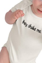 "They shake me" t-shirts for babies are commonly found at online stores.