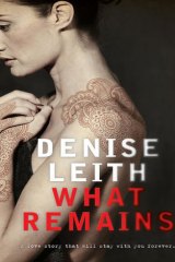 <i>What Remains</i> by Denise Leith.