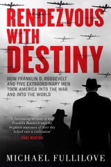 'Vivid account of a remarkable time in history': <i>Rendezvous with Destiny</i> by Michael Fullilove