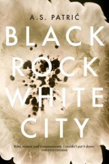 <i>Black Rock White City</i> by A.S. Patric.