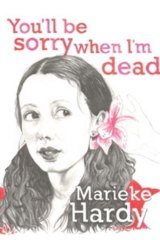 <i>You'll Be Sorry When I'm Dead</i> by Marieke Hardy.