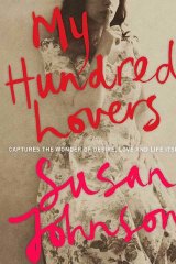 <em>My Hundred Lovers</em> by Susan Johnson. Allen & Unwin, $27.99.