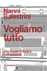 Revolutionary fervour: Nanni Balestrini's <i>Voglismo Tutto</i>.