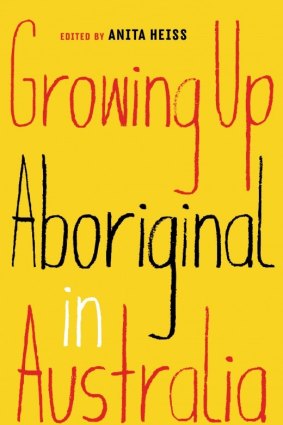 Growing Up Aboriginal in Australia. Ed., Anita Heiss.