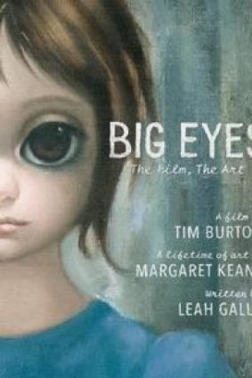 Movie tie-in: <i>Big Eyes: The Film, The Art</i> by Leah Gallo is both glossy and substantial.