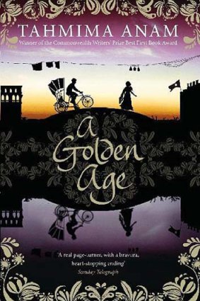 <em>A Golden Age</em> by Tahmima Anam. Text, $29.95.