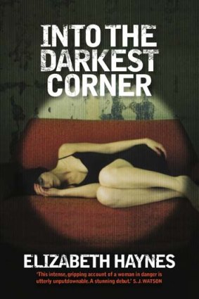 <em>Into the Darkest Corner</em> by Elizabeth Haynes. Text Publishing, $29.95.