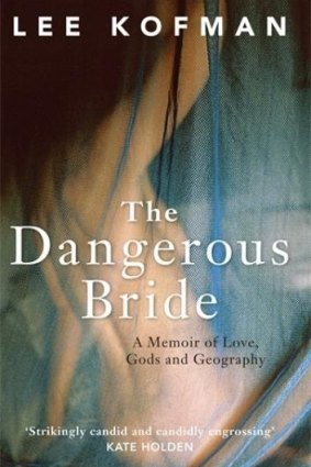 <i>The Dangerous Bride</i> by Lee Kofman.