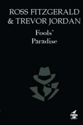 <i>Fools' Paradise: Life in an Altered State</i>, by Ross Fitzgerald and Trevor Jordan (Arcadia, $24.95).