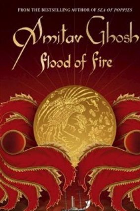 <i>Flood of Fire</i> by Amitav Ghosh.