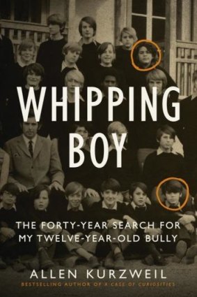<i>Whipping Boy</i>, by Allen Kurzweil, recounts the sadism the author suffered at boarding school in Switzerland, and his hunt, decades later, for the perpetrator.