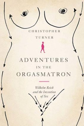 <i>Adventures in the Orgasmatron: Wilhelm Reich and the Invention of Sex</i> by Christopher Turner (Fourth Estate, $39.99).