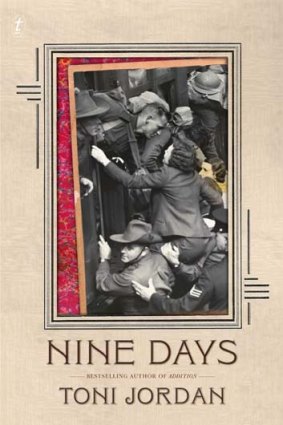 <em>Nine Days</em> by Toni Jordan. Text, $29.99.