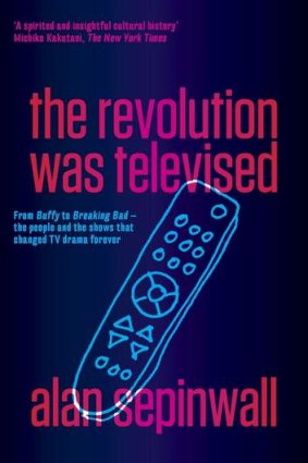 <i>The Revolution Was Televised</i> by Alan Sepinwall.