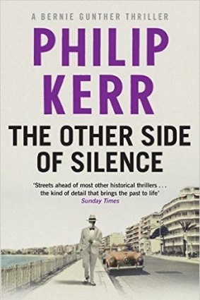 The Other Side of Silence, by Philip Kerr, is about a former policeman who spots a war criminal.