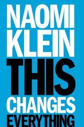 <i>This Changes Everything</i>, by Naomi Klein.
