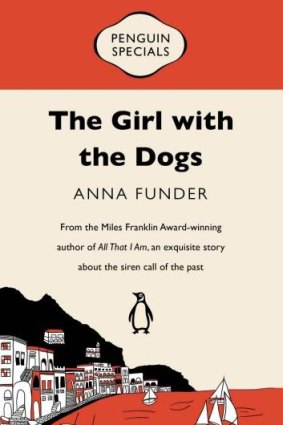 <i>The Girl with the Dogs</i> By Anna Funder