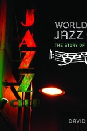 Cover of World's best jazz club: the story of Bennetts Lane by David James.
