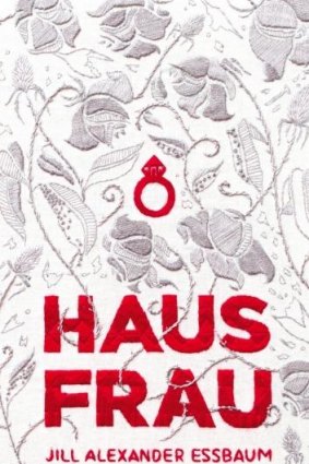 <i>Hausfrau</i> by Jill Alexander Essbaum.