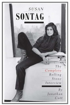 <i>Susan Sontag: The Complete Rolling Stone Interview</i>, Jonathan Cott.