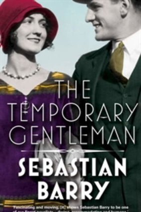 <i>The Temporary Gentleman</i>, by Seabastian Barry.