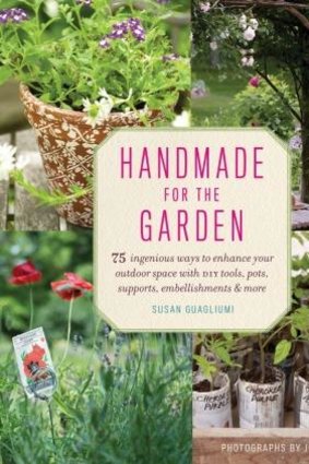 Handmade for the Garden, by Susan Guagliumi