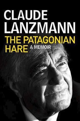 <em>The Patagonian Hare</em> by Claude Lanzmann. Atlantic Books, $55.
