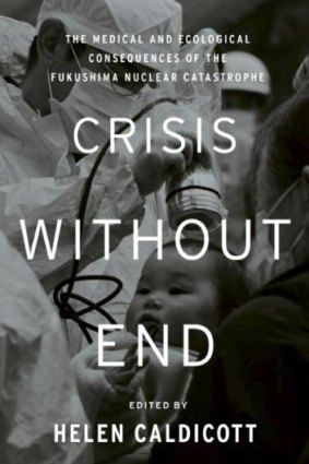 Startling facts: <i>Crisis without End </i> edited by Helen Caldicott.