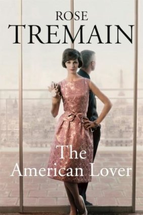 <i>The American Lover</i>, by Rose Tremain.