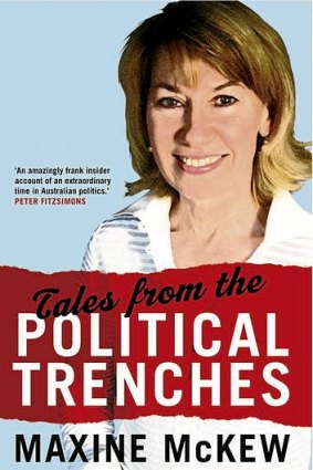 <i>Tales from the Political Trenches</i>, by Maxine McKew.