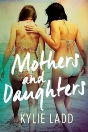<i>Mothers and Daughters</i> by Kylie Ladd.