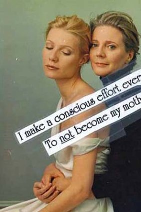 I make a conscious effort everyday to not become my mother.
