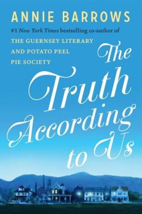 <i>The Truth According to Us</i>, by Annie Barrows