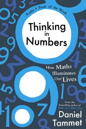 <em>Thinking in Numbers</em> by Daniel Tammet. Hodder & Stoughton, $29.99.