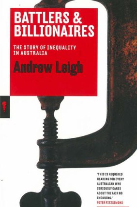 <i>Battlers & Billionaires: The story of inequality in Australia</i> by Andrew Leigh.
