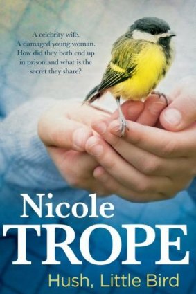 <i>Hush, Little Bird</i> by Nicole Trope.