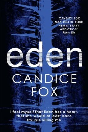 Exciting: Eden by Candice Fox.