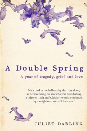 A Double Spring: A year of tragedy, grief and love, by Juliet Darling.
