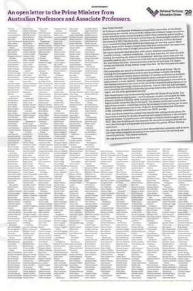 On May 1 the National Tertiary Education Union sponsored an open letter by professors and associate professors in 18 newspapers around Australia, including The Age. The professors have called on Ms Gillard to reverse her decision to slash university funding.