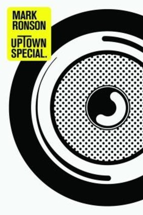 Mark Ronson's <i>Uptown Special</i>.  