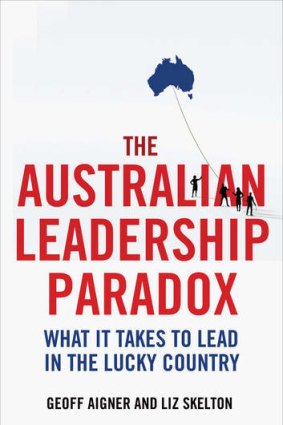 <i>The Australian Leadership Paradox</i>, by Geoff Aigner and Liz Skelton.