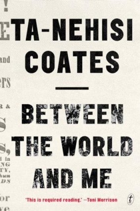 <i>Between the World and Me</i>, Ta-Nehisi Coates
