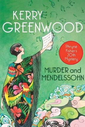 <i>Murder and Mendelssohn</i> by Kerry Greenwood.