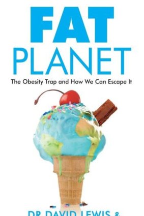 <i>Fat Planet</i>, by Dr David Lewis and Dr Margaret Leitch.
