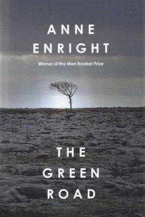<i>The Green Road</i> by Anne Enright.  